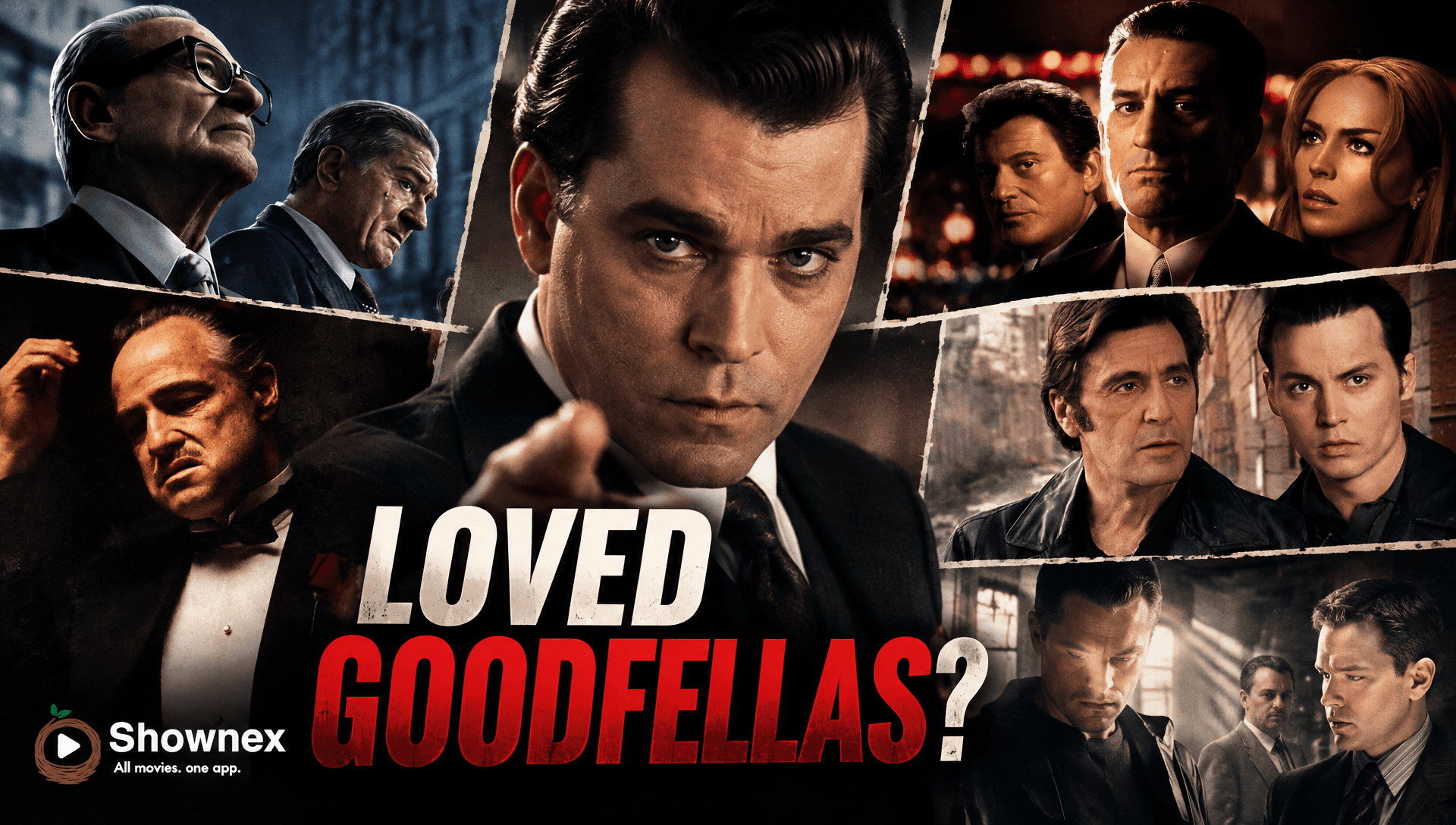 Movies Like Goodfellas: Gangster Classics to Watch Next
